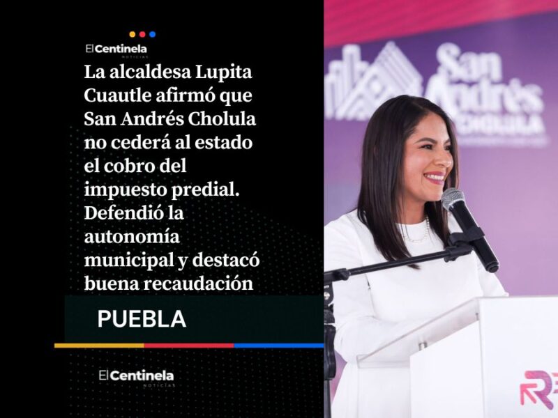 Se opone: Lupita Cuautle no entregará cobro del predial de San Andrés Cholula al gobierno estatal