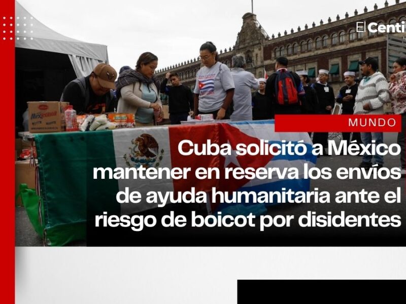 Cuba pide a México reservar ayuda humanitaria por riesgo de boicot
