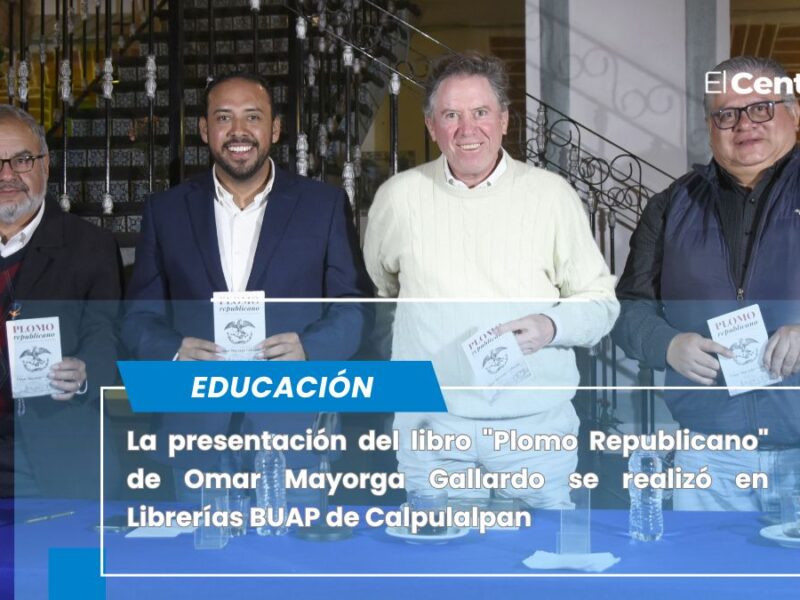 Presentan en BUAP Librerías Calpulalpan el libro "Plomo Republicano" de Omar Mayorga Gallardo