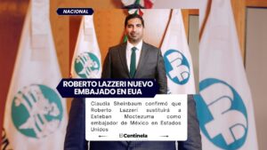 Esteban Moctezuma deja la Embajada de México en Estados Unidos y sube Roberto Lazzeri