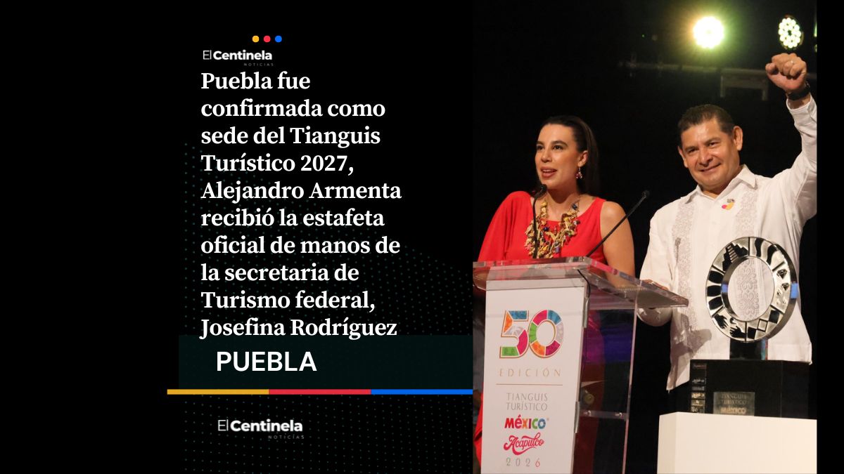 ¡De manteles largos! Puebla será sede del Tianguis Turístico 2027, reciben estafeta nacional