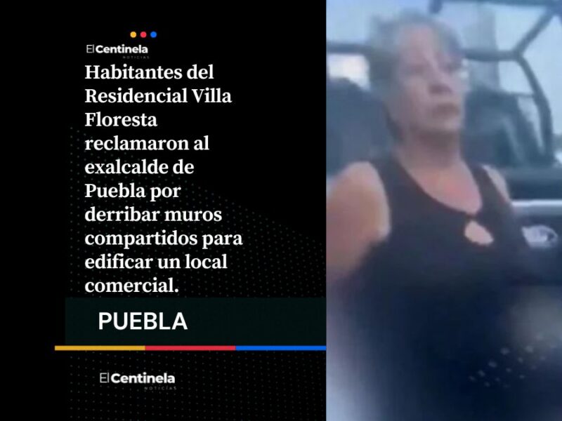 Vecinas de Tlaxcalancingo confrontan a Adán Domínguez; lo acusan de dañar sus casas