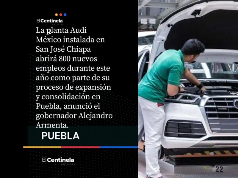 ¿Buscas trabajo? Audi abrirá 800 nuevos empleos en Puebla