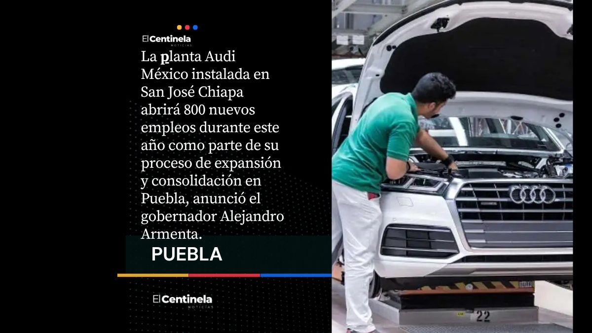 ¿Buscas trabajo? Audi abrirá 800 nuevos empleos en Puebla