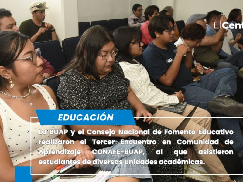Realizan Tercer Encuentro en Comunidad de Aprendizaje CONAFE-BUAP