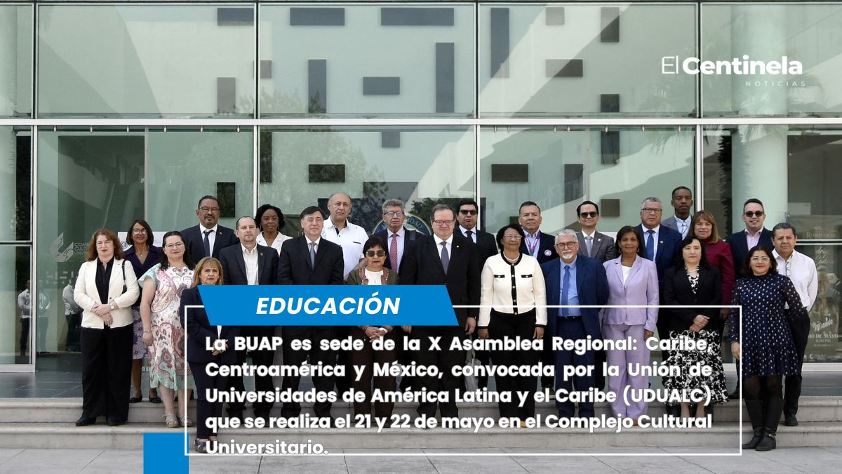 BUAP, sede de la X Asamblea Regional: Caribe, Centroamérica y México