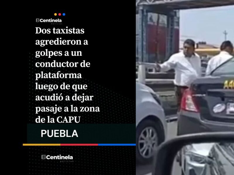 Mafia de taxistas agrede a golpes a conductor de Uber en la CAPU
