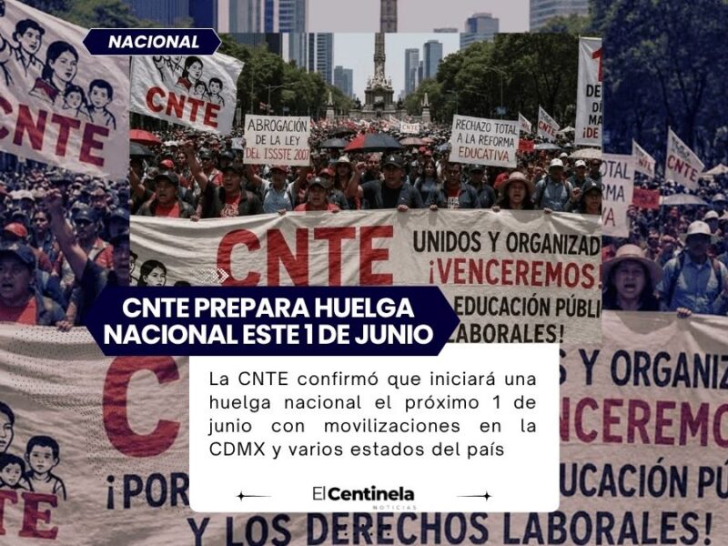 CNTE anuncia huelga nacional para el 1 de junio con marcha y plantón en el Zócalo