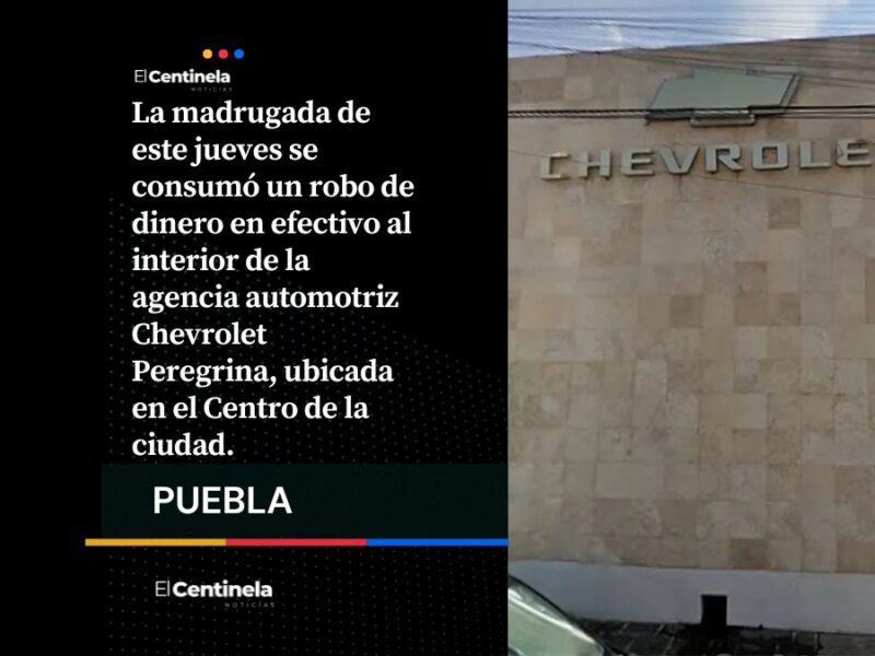 Roban efectivo de agencia Chevrolet y detienen a guardia por abuso de confianza