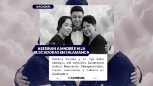 Asesinan a madre e hija buscadoras en Salamanca, piden justicia por doble feminicidio
