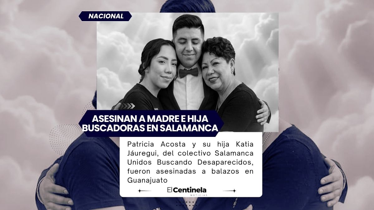 Asesinan a madre e hija buscadoras en Salamanca, piden justicia por doble feminicidio