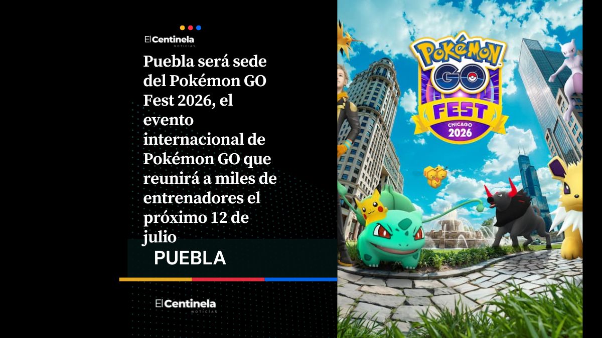 Pokémon GO Fest 2026 llegará a Puebla, esto es todo lo que debes saber para la caza Pokemón
