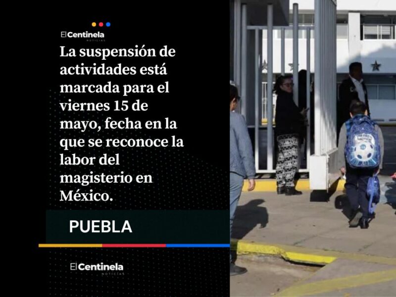 Habrá puente en Puebla: estudiantes no tendrán clases tres días por el Día del Maestro