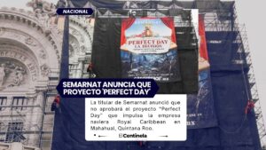 Semarnat anuncia que proyecto 'Perfect Day' de Royal Caribbean, en Mahahual, no se aprobará