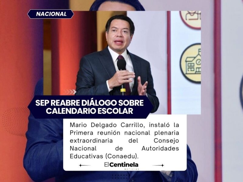 SEP reabre diálogo sobre calendario escolar; Delgado reconoce que faltaron voces