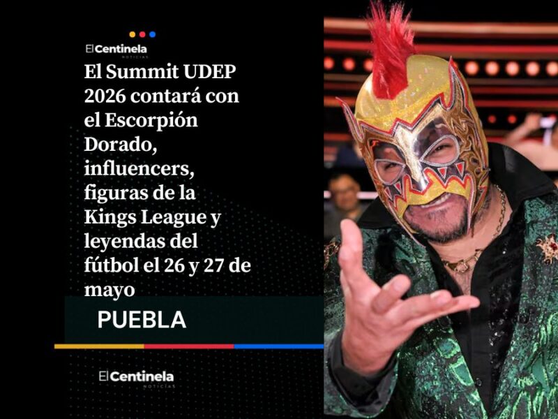 Summit UDEP 2026 reunirá a “Escorpión Dorado”, Kings League y figuras del fútbol en Puebla
