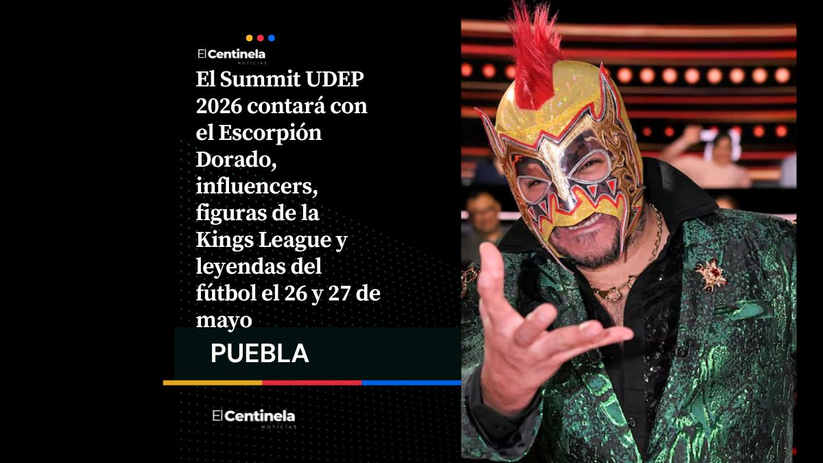 Summit UDEP 2026 reunirá a “Escorpión Dorado”, Kings League y figuras del fútbol en Puebla