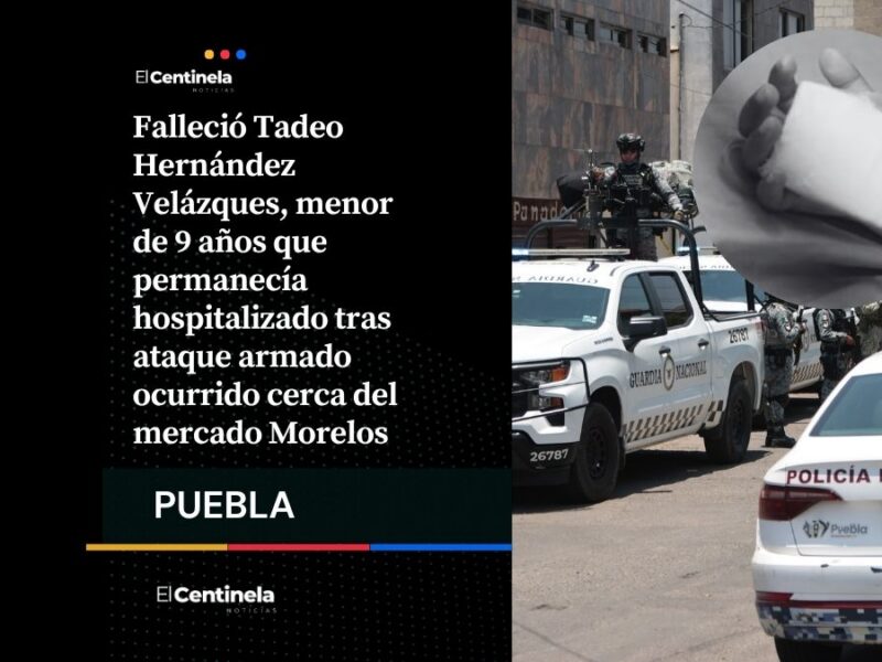 Muere Tadeo, niño de 9 años herido en ataque armado cerca del mercado Morelos