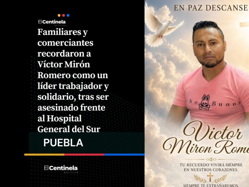 Despiden a Víctor Mirón como un líder con valores asesinado afuera del Hospital del Sur