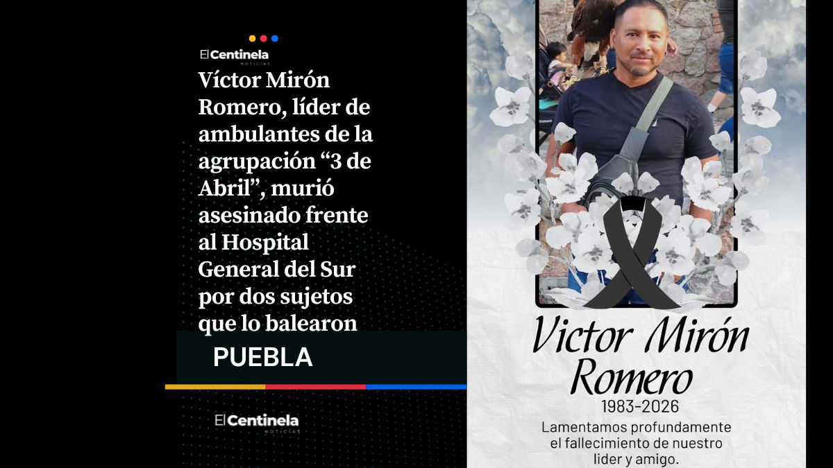 Ejecutan a Víctor Mirón, líder de ambulantes, frente al Hospital del Sur tras amenazas por cobro de piso