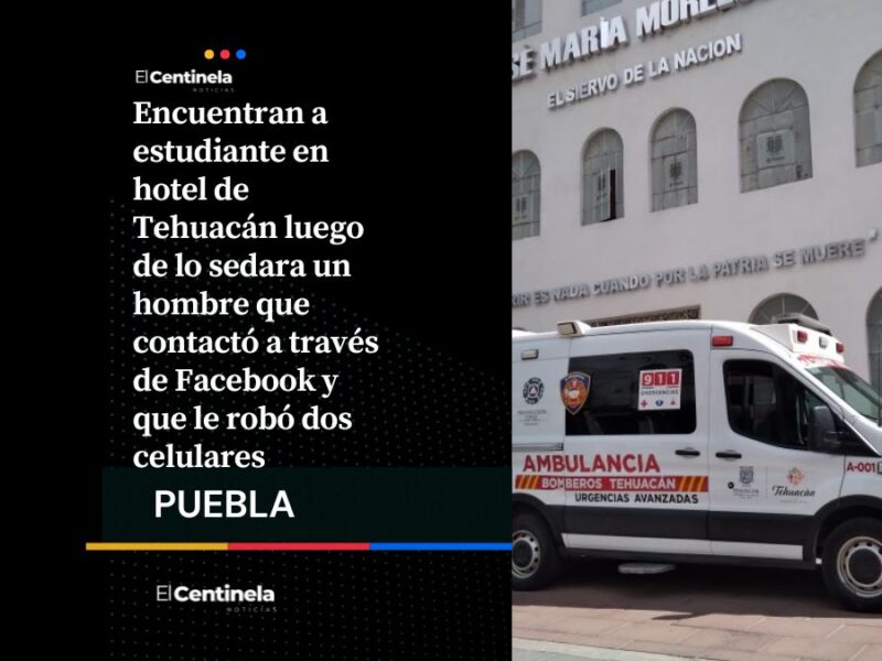 Sedan y asaltan a adolescente, lo encuentran en un hotel de Tehuacán
