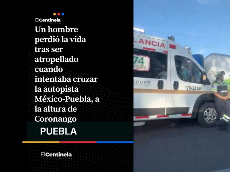 Muere hombre atropellado al cruzar la autopista México-Puebla en Coronango, conductor escapó