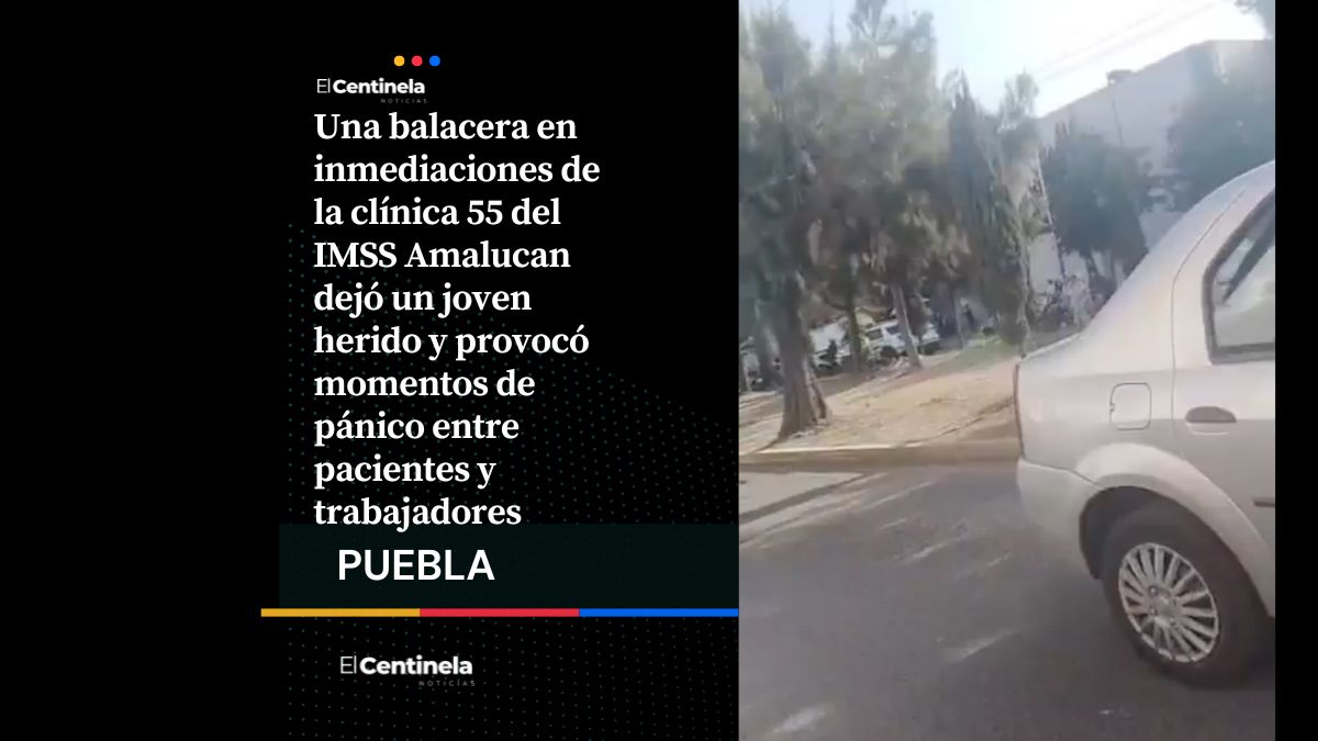 ¡Qué susto! Balacera en clínica del IMSS Amalucan provoca pánico tras intento de robo