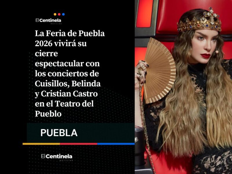 Cuisillos, Belinda y Cristian Castro cerrarán con éxito la Feria de Puebla en el Teatro del Pueblo