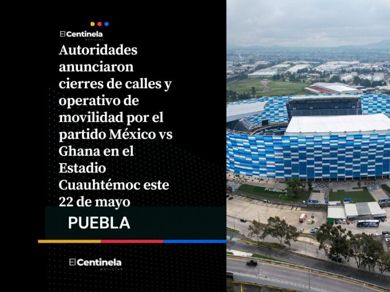 Planea tu ruta: estas calles cerrarán cerca del Cuauhtémoc este 22 de mayo por México vs Ghana