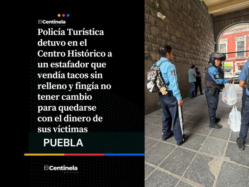 Detienen a estafador de tacos que engañaba a poblanos y comerciantes del Centro Histórico
