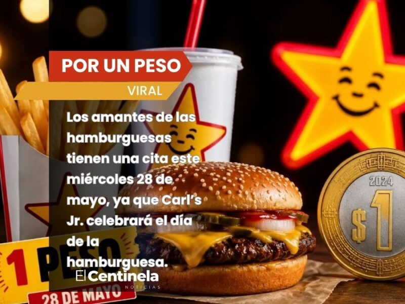 Hamburguesas de Carl’s Jr. a 1 peso este 28 de mayo: requisitos y cómo conseguir la promoción