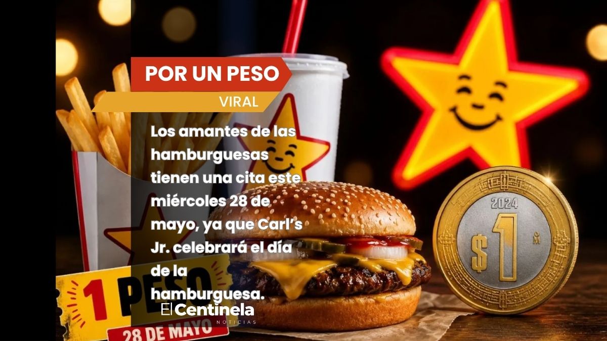 Hamburguesas de Carl’s Jr. a 1 peso este 28 de mayo: requisitos y cómo conseguir la promoción