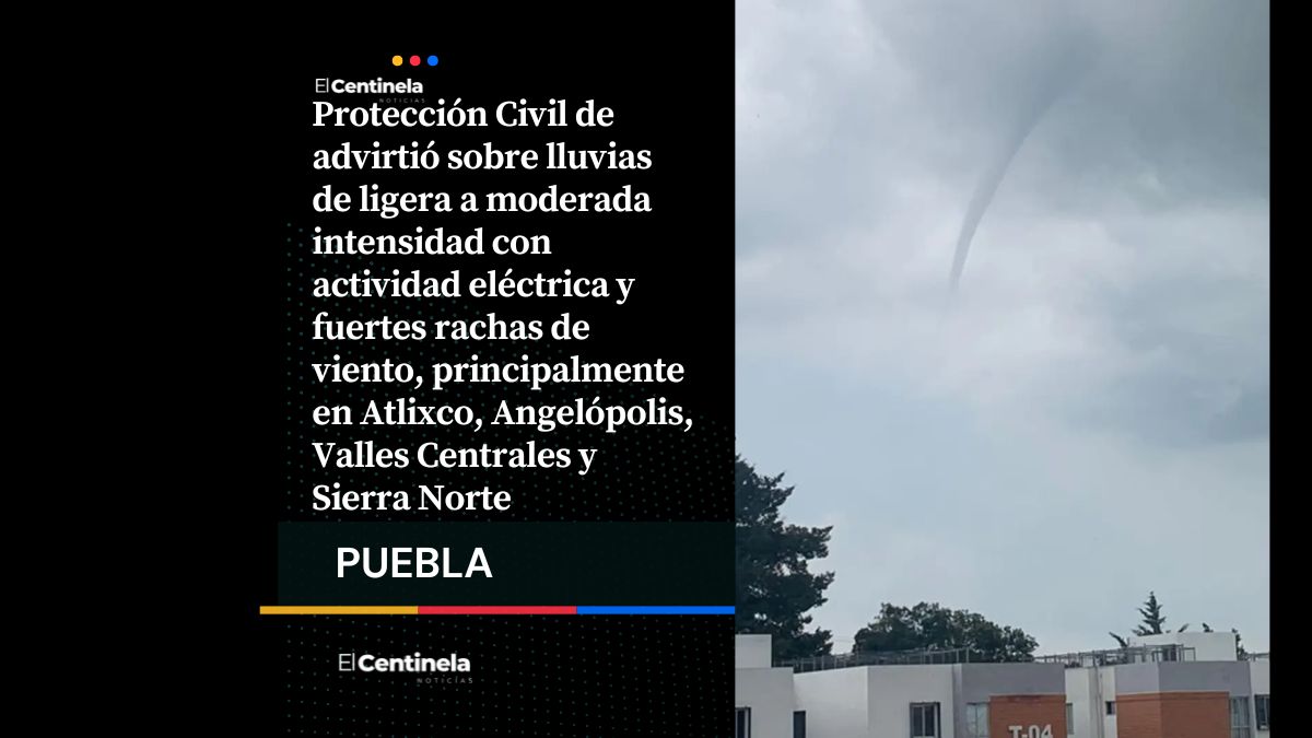 Pronostican lluvias fuertes, actividad eléctrica y vientos intensos en varias regiones de Puebla