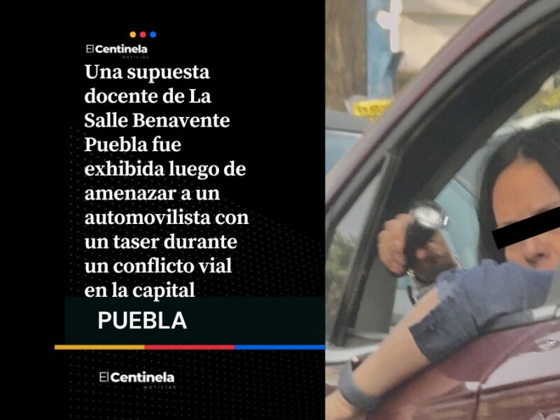 De miedo: Maestra de La Salle Puebla amenaza a conductor con un taser tras conflicto vial