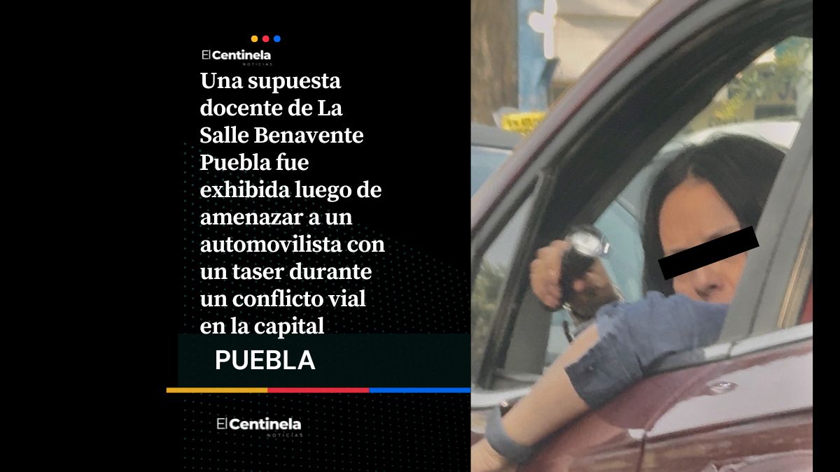 De miedo: Maestra de La Salle Puebla amenaza a conductor con un taser tras conflicto vial
