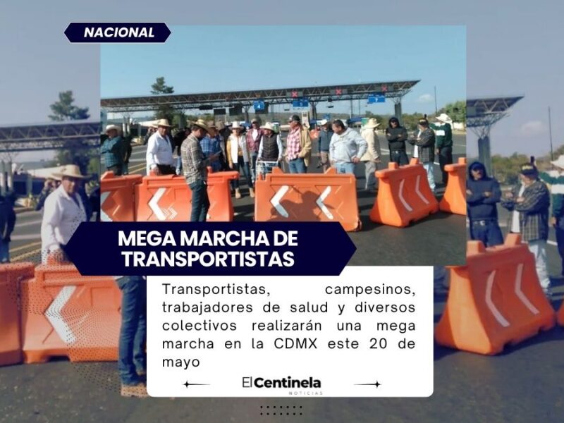 Mega marcha de transportistas en CDMX este 20 de mayo: estas serán las rutas afectadas