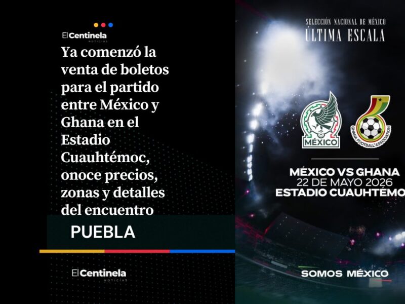 México vs Ghana: ya venden boletos para el partido en el Estadio Cuauhtémoc