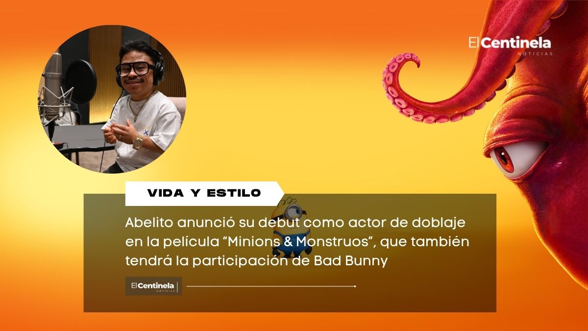 Abelito debuta como actor de doblaje en “Minions & Monstruos”, compartirá proyecto con Bad Bunny