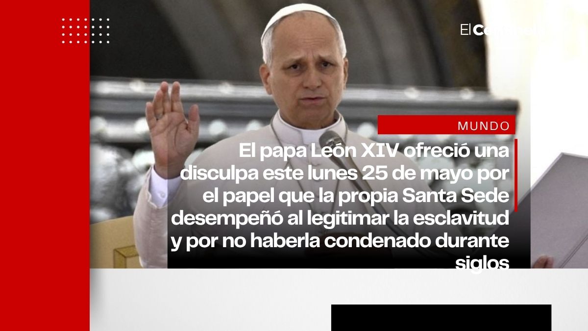 Papa León XIV pide perdón por el papel del Vaticano en legitimar la esclavitud: "es una herida en la memoria"