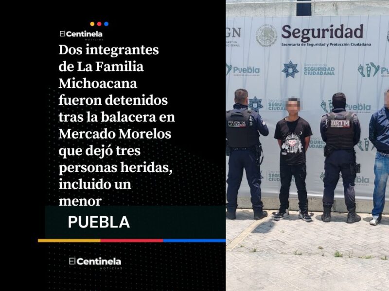 Caen sicarios de La Familia Michoacana luego de la balacera en el Mercado Morelos