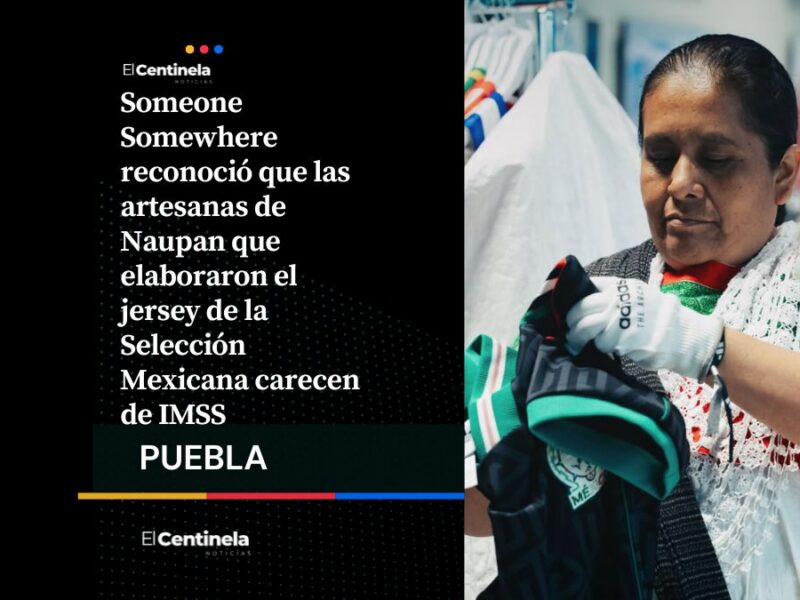 Continúa el escándalo: Someone Somewhere admite falta de IMSS para bordadoras de Naupan