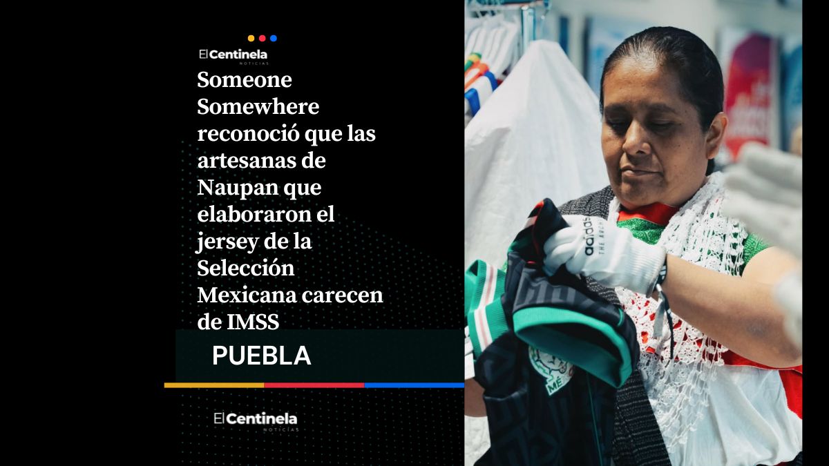Continúa el escándalo: Someone Somewhere admite falta de IMSS para bordadoras de Naupan