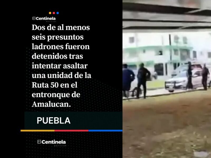 Intento de asalto a la Ruta 50 desata persecución y balacera en entronque de Amalucan