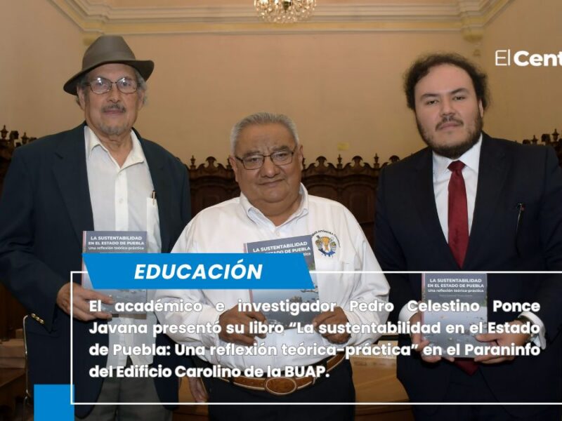 Presentan en Paraninfo de la BUAP el libro “La sustentabilidad en el Estado de Puebla”