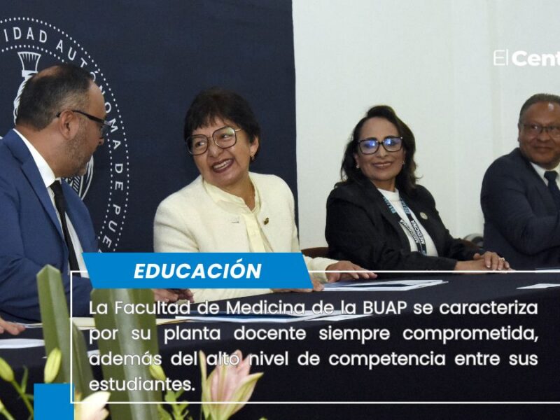 Destaca calidad educativa de la Facultad de Medicina de la BUAP