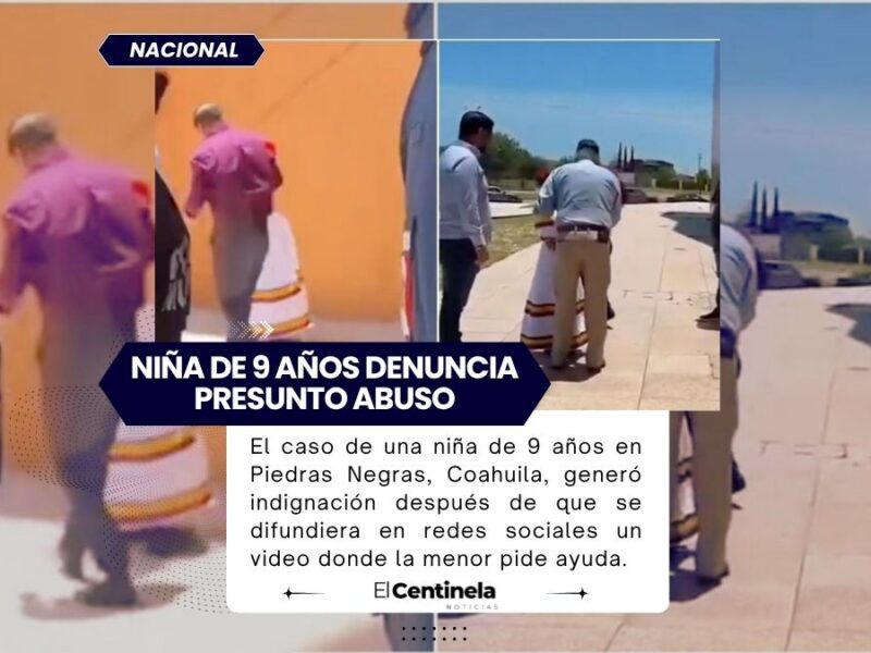 “No quiero irme con mi papá”: niña de 9 años denuncia presunto abuso y pide ayuda llorando en Coahuila