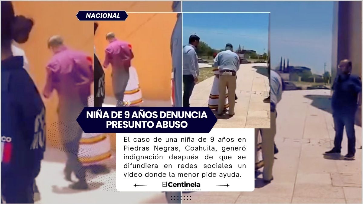 “No quiero irme con mi papá”: niña de 9 años denuncia presunto abuso y pide ayuda llorando en Coahuila