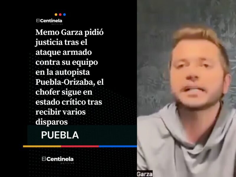 Memo Garza exige justicia tras ataque armado en la autopista Puebla-Orizaba, chofer sigue grave