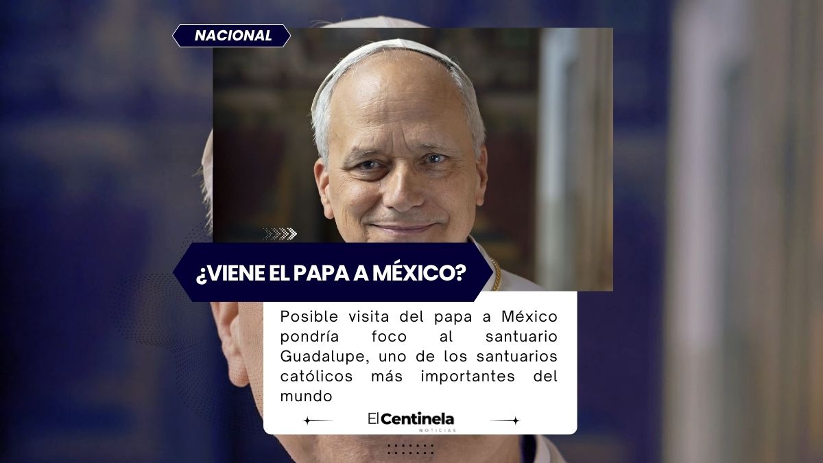 ¿Viene el papa a México? León XIV deja abierta la visita a la Virgen de Guadalupe