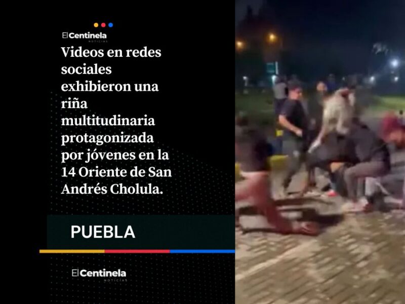 Jóvenes protagonizan violenta riña en la zona de antros de San Andrés Cholula